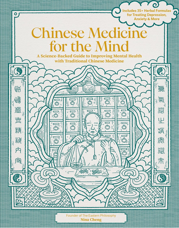 Cover of "Chinese Medicine for the Mind: A Science-Backed Guide to Improving Mental Health with Traditional Chinese Medicine."